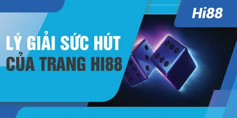 Lý giải sức hút của trang Hi88