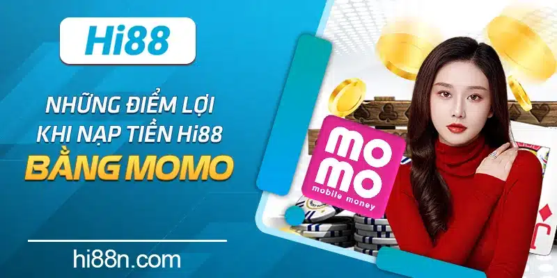 Các thao tác nạp tiền Hi88 bằng Momo