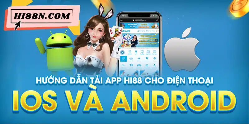 Cách tải Hi88 bằng mobile cho tân thủ