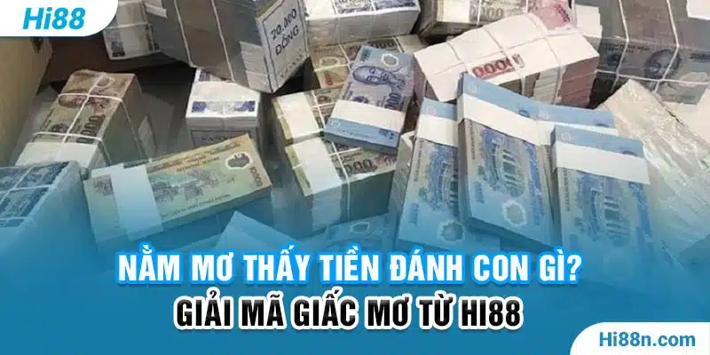 Những giấc mơ thấy tiền phổ biến khác