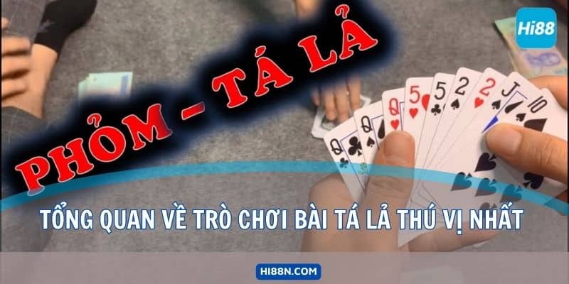 Tổng quan về trò chơi bài tá lả