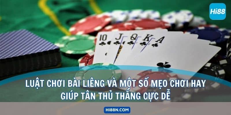 Luật chơi bài liêng cơ bản cho tân thủ