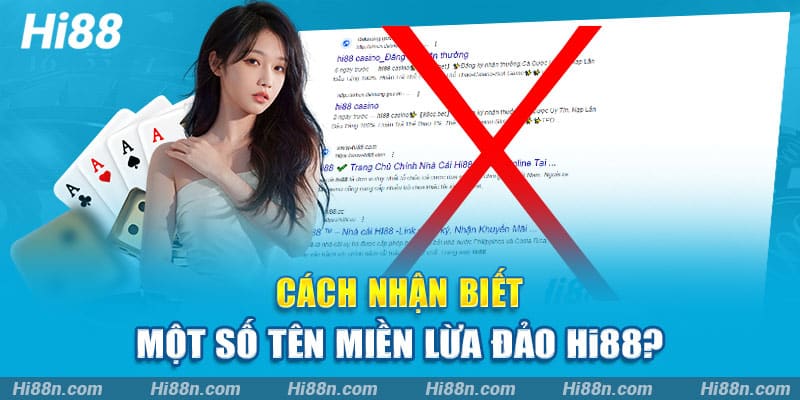 Cách nhận biết một số tên miền lừa đảo hi88?