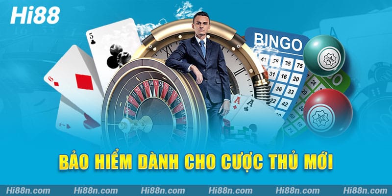 Bảo hiểm dành cho cược thủ mới