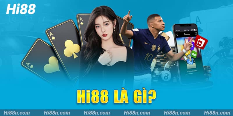 Hi88 là gì?